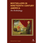Bestsellers in Nineteenth-Century America: An Anthology - Paperback