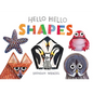 Hello Hello Shapes - Board Book