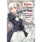 Reborn to Master the Blade: From Hero-King to Extraordinary Squire, Vol. 3 (Light Novel) - Paperback