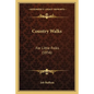 Country Walks: For Little Folks (1856) - Paperback