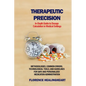 Therapeutic Precision: In-Depth Guide to Dosage Calculation in Medical Settings: Methodologies, Common Errors, Technological Tools, and Guidelines for - Paperback