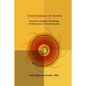 Consciousness-in-Action: Toward an Integral Psychology of Liberation & Transformation - Paperback