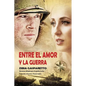 Entre el Amor y la Guerra - Paperback