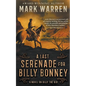 A Last Serenade for Billy Bonney: A Novel on Billy the Kid - Paperback