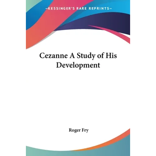 Cezanne A Study of His Development - Paperback