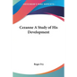 Cezanne A Study of His Development - Paperback