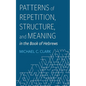Patterns of Repetition, Structure, and Meaning in the Book of Hebrews - Paperback