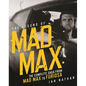 The Legend of Mad Max - Hardcover