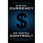 Digital Currency or Digital Control?: Decoding CBDC and the Future of Money - Paperback