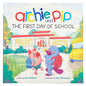 Archie and Pip First Day of School (Hardcover) - Hardcover