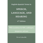 English-Spanish Terms in Speech, Language, and Hearing: 2nd Edition: With translations for SLPs, audiologists, interpreters, and more - Paperback