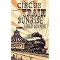 Circus Train at Sunrise - Paperback