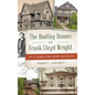 Bootleg Homes of Frank Lloyd Wright: His Clandestine Work Revealed - Hardcover
