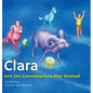 Clara and the Constellations Play Kickball: A Picture Book Adventure with the Moon as a Kickball, Featuring Animal Constellations! - Hardcover