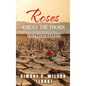Roses Amidst the Thorn: The Parched Garden - Hardcover