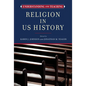 Understanding and Teaching Religion in US History - Hardcover