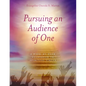 Pursuing an Audience of One: A Week-by-Week Guidebook to Spiritual Virtue - Paperback