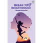 Break To Breakthrough - Paperback