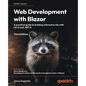 Web Development with Blazor - Third Edition: A practical guide to start building interactive UIs with C# 12 and .NET 8 - Paperback