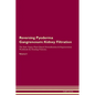 Reversing Pyoderma Gangrenosum: Kidney Filtration The Raw Vegan Plant-Based Detoxification & Regeneration Workbook for Healing Patients. Volume 5 - Paperback