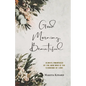 Good Morning, Beautiful: 30 Day Devotional - Paperback