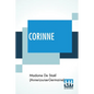 Corinne: Or, Italy. Translated By Isabel Hill; With Metrical Versions Of The Odes By L. E. Landon - Paperback
