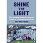 Shine the Light: How Sandlot Baseball Connects People in a Disconnected World - Hardcover