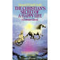 The Christian's Secret of a Happy Life: The Christian's Secret of a Happy Life: A Christian Classic - Mass Market Paperbound