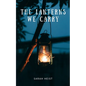 The Lanterns We Carry - Paperback