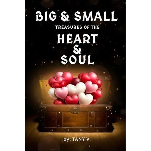 Big & Small Treasures of the Heart and Soul - Paperback