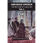 Abraham Lincoln The True Story Of A Great Life Vol. I - Paperback