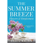The Summer Breeze: Flowers & Forgiveness - Paperback