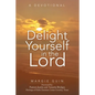Delight Yourself in the Lord: A Devotional - Paperback